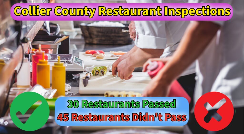 Collier County Restaurant Inspections: 30 Perfect Scores — and 45 That Didn’t Make the Cut on the First Try