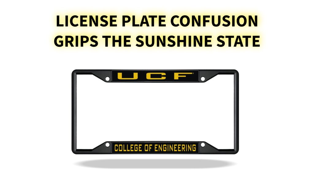 LICENSE PLATE CONFUSION GRIPS THE SUNSHINE STATE