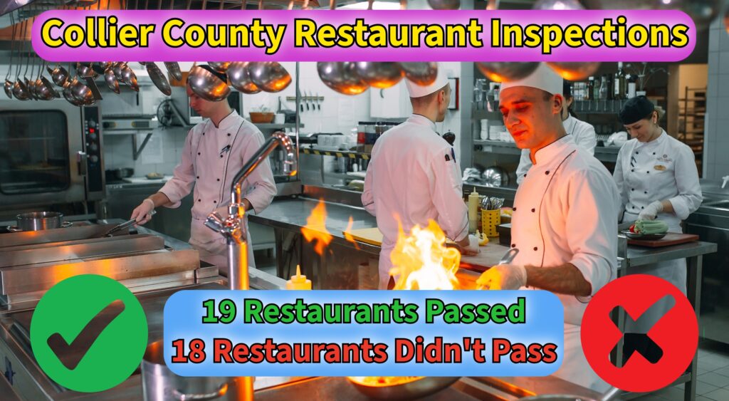 19 Collier County Restaurants Earn Perfect First Inspection Scores in June; Others Face Warnings and Emergency Recommendations