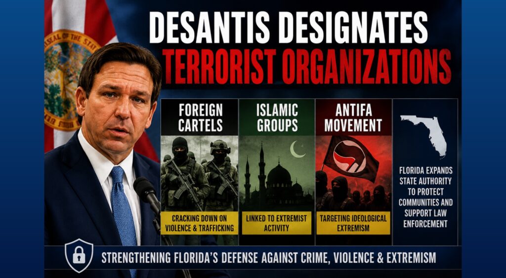 DeSantis Designates Cartels, Islamic Groups and Antifa as Terrorist Organizations